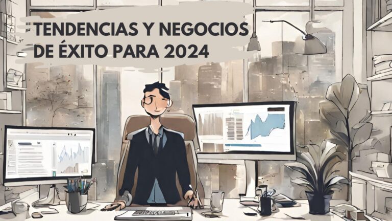 Tendencias de negocios exitosos para el año 2024